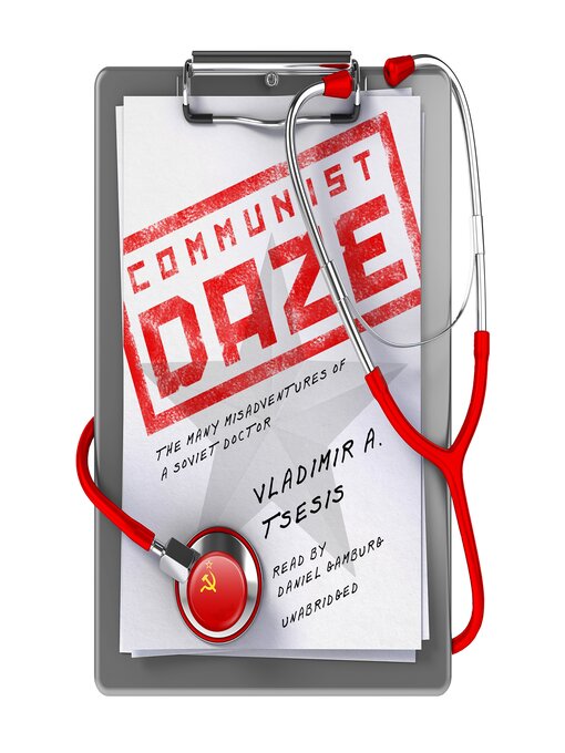 Title details for Communist Daze by Vladimir A. Tsesis MD - Wait list